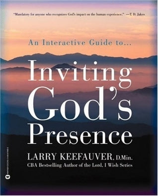 Book cover of Inviting Gods Presence by Larry Keefauver DMin