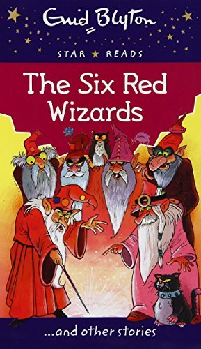 Book cover of The Six Red Wizards (Enid Blyton: Star Reads Series 1) [Aug 20, 2016] Blyton, Enid by Enid Blyton