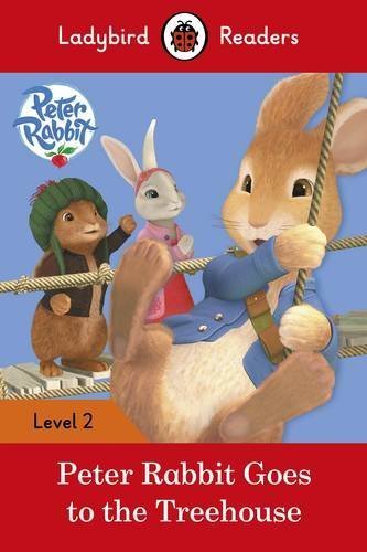 Book cover of Peter Rabbit Goes To The Treehouse: Level 2 by Ladybird Books