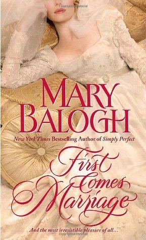 Book cover of First Comes Marriage by Mary Balogh