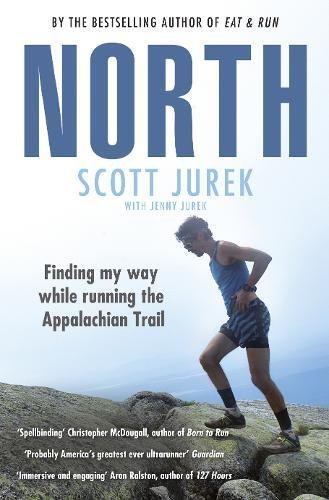 Book cover of North: Finding My Way While Running The Appalachian Trail by Scott Jurek