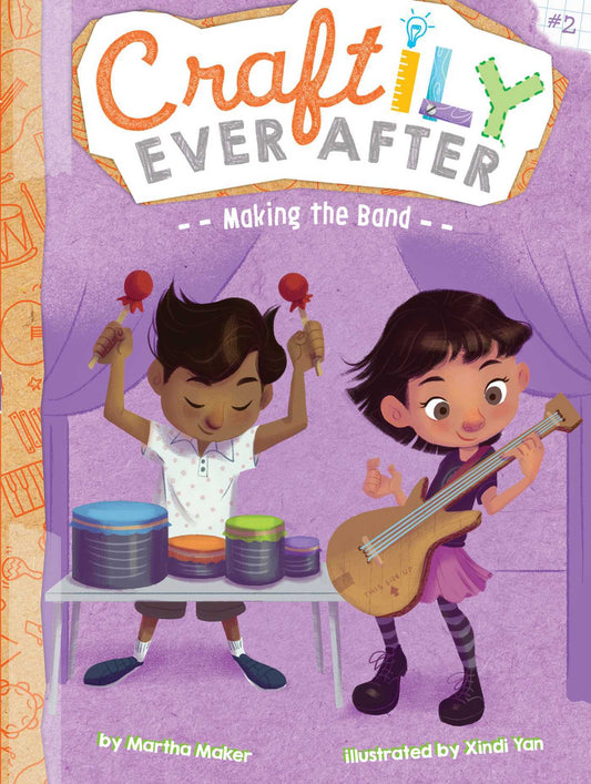 Book cover of Making The Band by Martha Maker, Xindi Yan (Illus.)