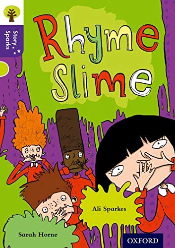 Book cover of Oxford Reading Tree Story Sparks: Oxford Level 11: Rhyme Slime by Ali Sparkes