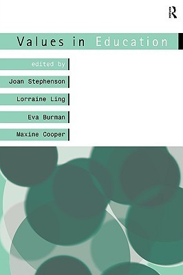 Book cover of Values In Education by Eva Burman (Ed.), Maxine Cooper (Ed.), Lorraine Ling (Ed.), Joan Stephenson (Ed.), Joan Stephenson****Nfa****** (Ed.)
