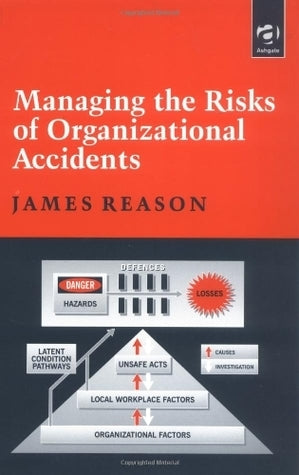 Book cover of Managing The Risks Of Organizational Accidents by James Reason