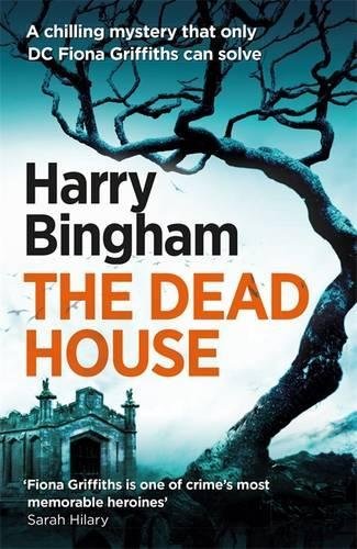 Book cover of The Dead House by Harry Bingham