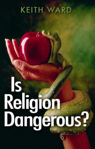 Book cover of Is Religion Dangerous? by Keith Ward