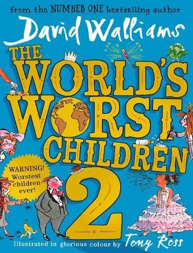 Book cover of The World's Worst Children 2 by David Walliams, Tony Ross (Illus.)