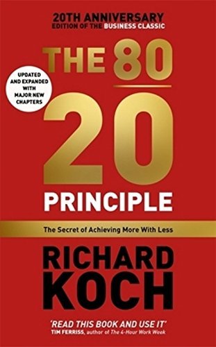 Book cover of The 80/20 Principle: The Secret of Achieving More with Less by Richard Koch