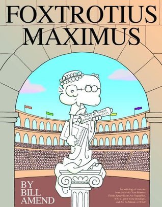 Book cover of Foxtrotius Maximus by Bill Amend