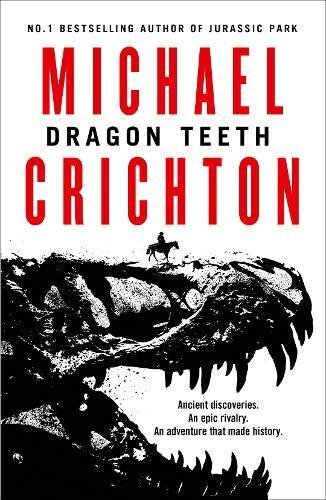 Book cover of Dragon Teeth by Michael Crichton