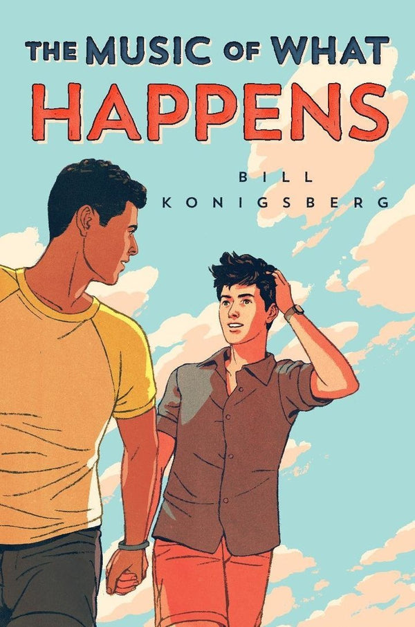 Book cover of The Music of What Happens by Bill Konigsberg
