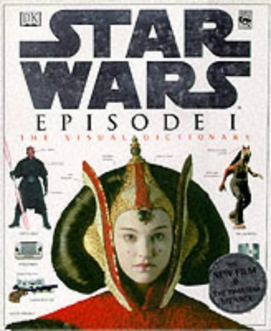 Book cover of Star Wars: Episode I - The Visual Dictionary by D.K. Publishing