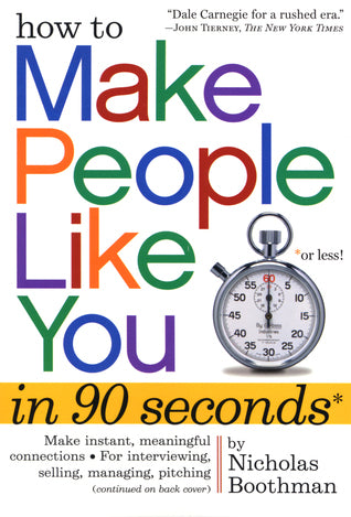Book cover of How To Make People Like You In 90 Seconds Or Less by Nicholas Boothman
