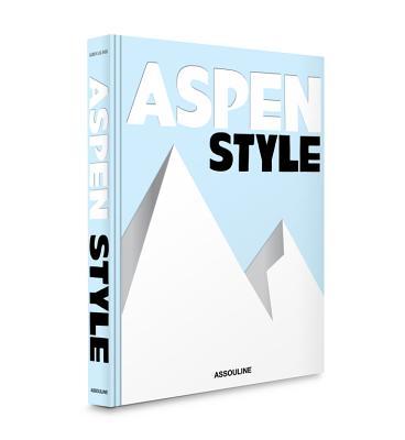Book cover of Aspen Style - Assouline Coffee Table Book by Aerin Lauder