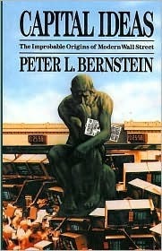 Book cover of Capital Ideas: The Improbable Origins of Modern Wall Street by Peter L. Bernstein