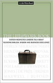 Book cover of The Life@Work Book by Bill Hybels