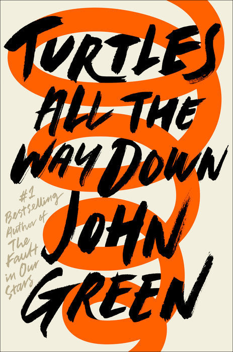 Book cover of Turtles All the Way Down by John Green