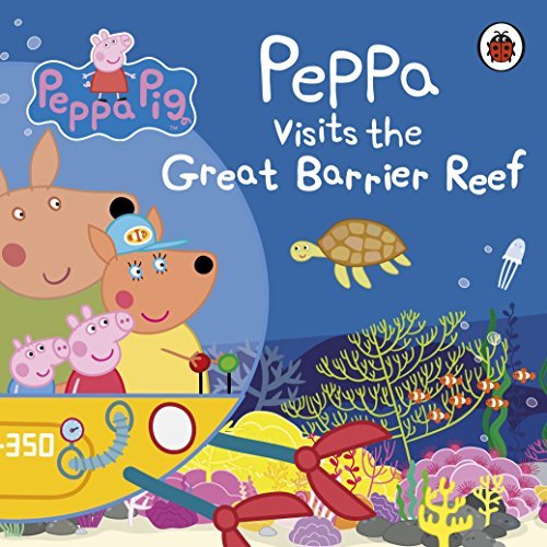 Book cover of Peppa Visits The Great Barrier Reef by Neville Astley