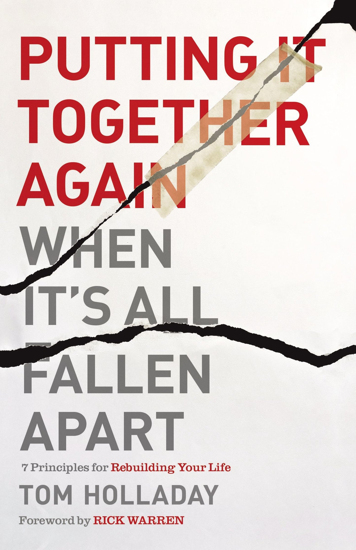 Book cover of Putting It Together Again When It's All Fallen Apart: 7 Principles For Rebuilding Your Life by Tom Holladay