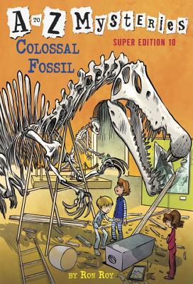 Book cover of Colossal Fossil by Ron Roy, John Steven Gurney (Illus.)