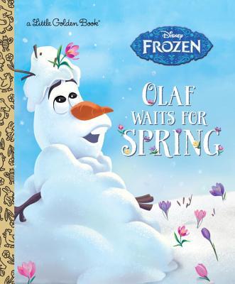 Book cover of Olaf Waits For Spring (Disney Frozen) by Victoria Saxon, Walt Disney Company (Illus.)