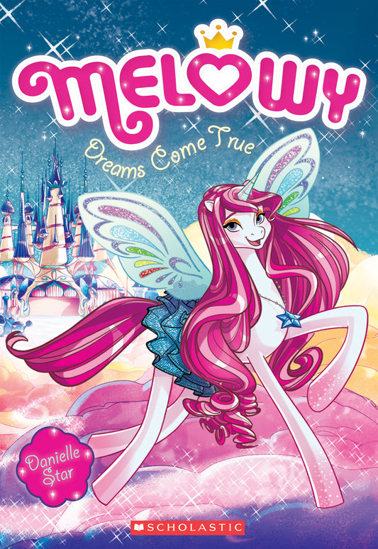 Book cover of Dreams Come True (Melowy #1) by Danielle Star