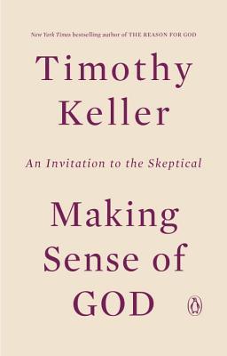 Book cover of Making Sense of God: Finding God in the Modern World by Timothy J. Keller