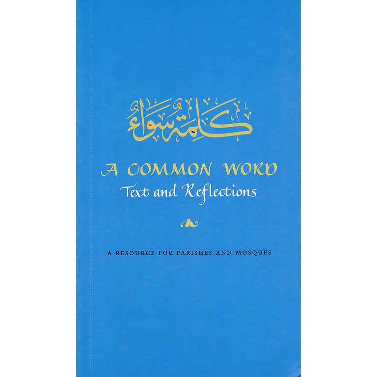 Book cover of A Common Word: Text And Reflections: A Resource For Parishes And Mosques by Lejla Demiri