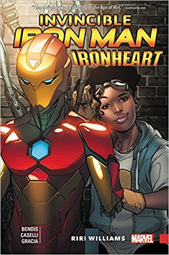 Book cover of Invincible Iron Man: Ironheart, Vol. 1: Riri Williams by Brian Michael Bendis