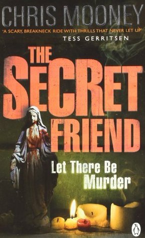 Book cover of The Secret Friend by Chris Mooney