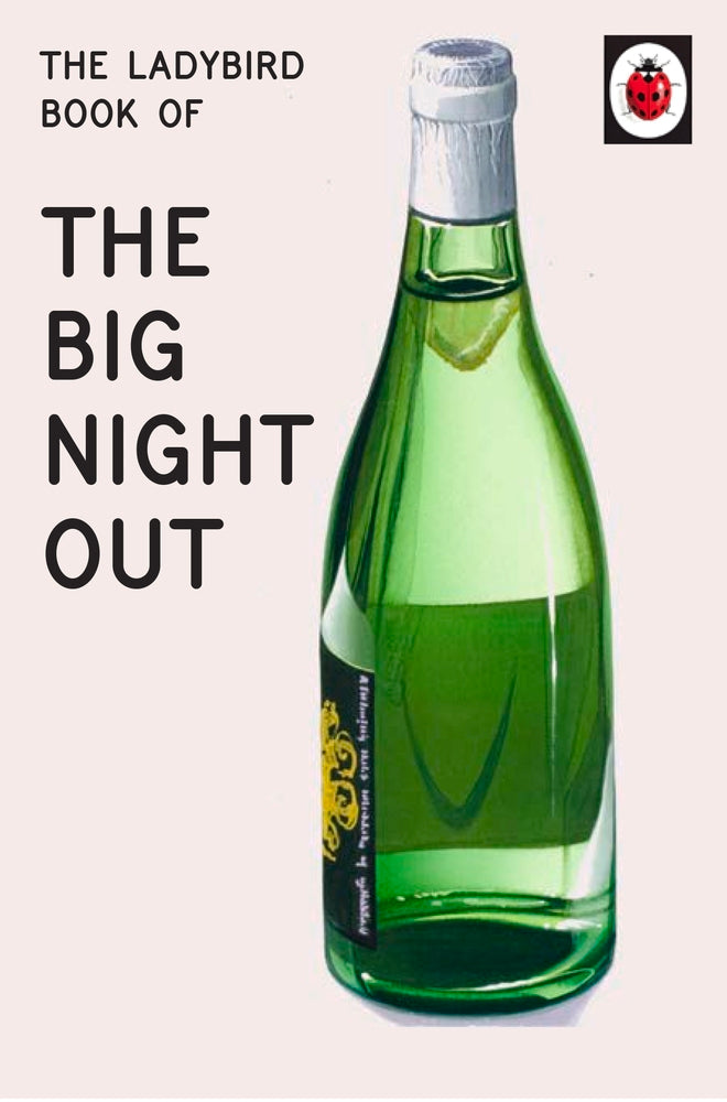 Book cover of The Ladybird Book Of The Big Night Out by Jason A. Hazeley