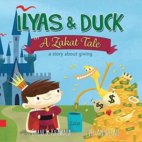 Book cover of Ilyas & Duck In A Zakat Tale - A Story About Giving by Omar S. Khawaja