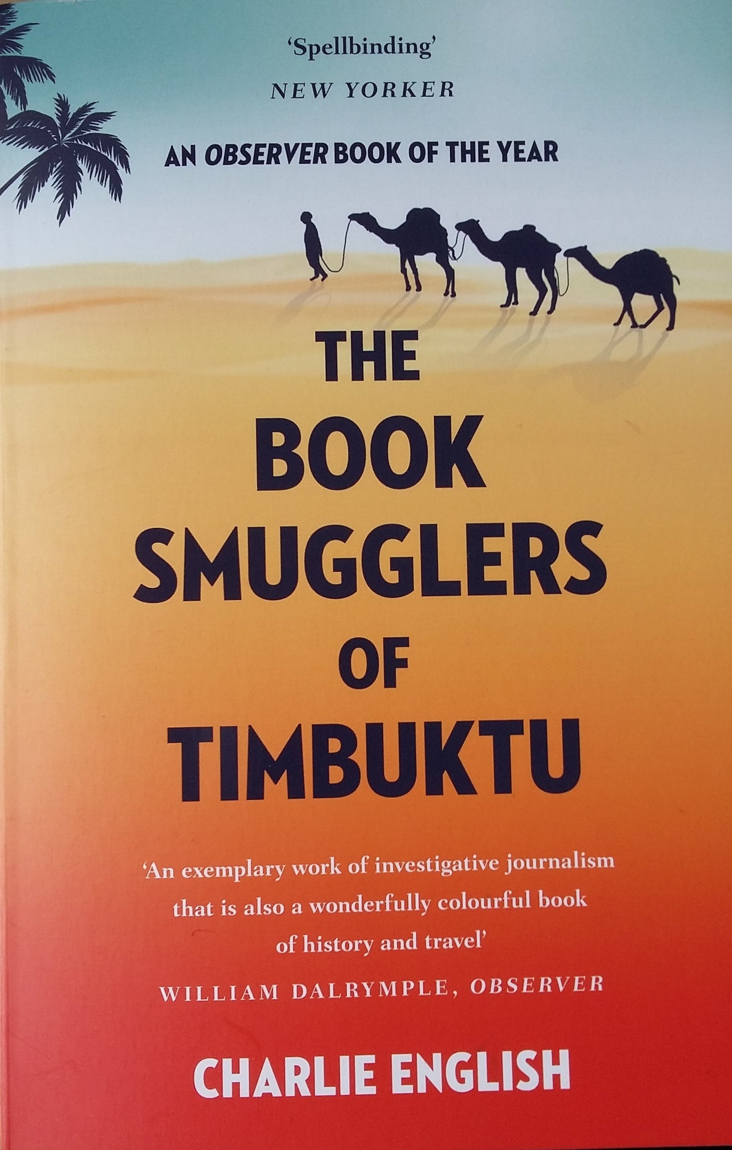 Book cover of The Book Smugglers of Timbuktu: The Quest for This Storied City and the Race to Save Its Treasures by Charlie English