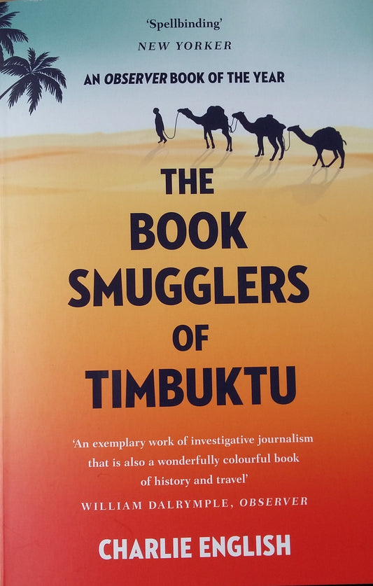 Book cover of The Book Smugglers of Timbuktu: The Quest for This Storied City and the Race to Save Its Treasures by Charlie English
