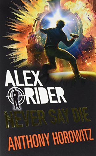 Book cover of Never Say Die by Anthony Horowitz