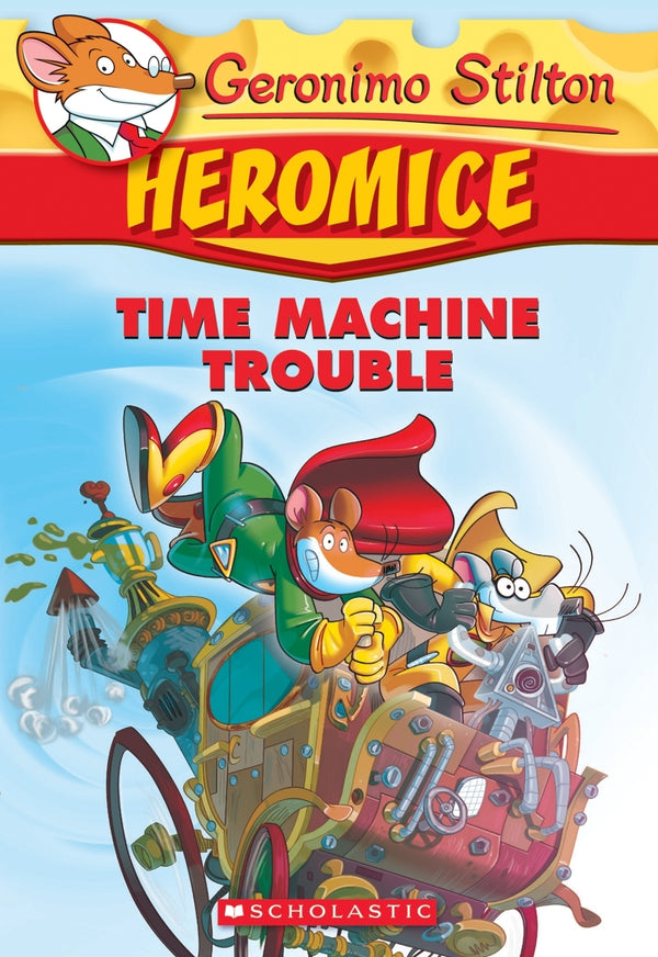 Book cover of Time Machine Trouble by Geronimo Stilton
