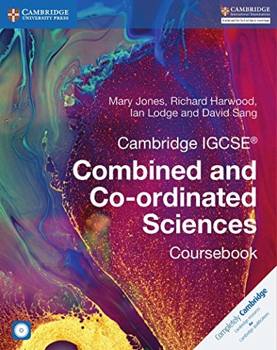 Book cover of Cambridge IGCSE Combined And Co-ordinated Sciences Coursebook [With CD-ROM] by Mary  Jones, Richard Harwood, Ian Lodge, David Sang