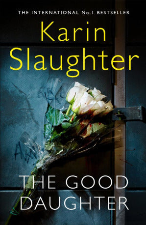 Book cover of The Good Daughter by Karin Slaughter