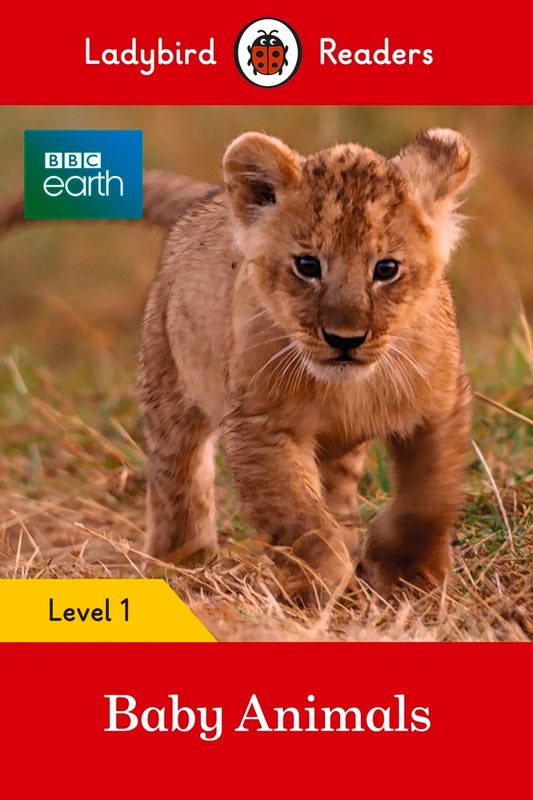 Book cover of Bbc Earth: Baby Animals: Level 1 by Ladybird Books
