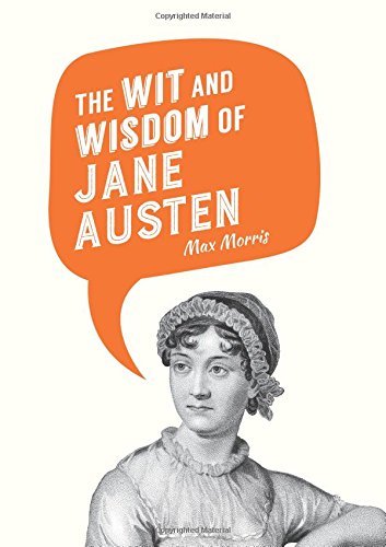 Book cover of The Wit And Wisdom Of Jane Austen by Morris  Max