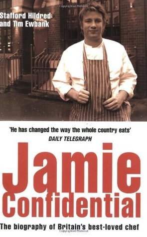 Book cover of Jamie Confidential: The Biography Of Britain'S Best-Loved Chef by Stafford Hildred, Tim Ewbank