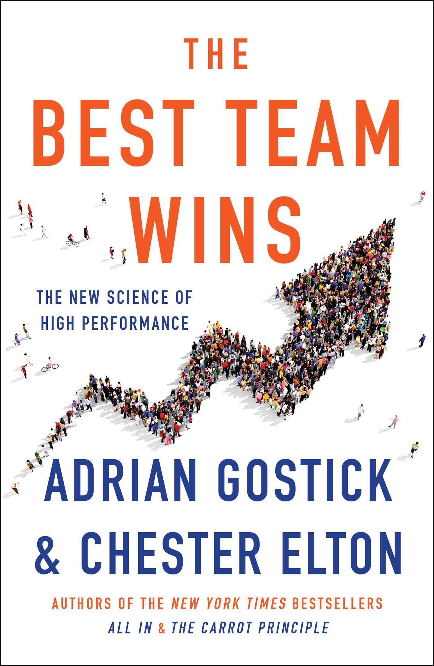 Book cover of The Best Team Wins: The New Science of High Performance by Adrian Gostick, Chester Elton