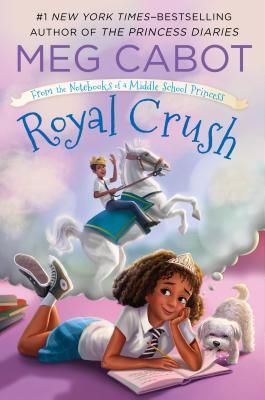Book cover of Royal Crush: From The Notebooks Of A Middle School Princess by Meg Cabot