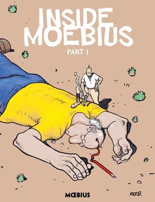 Book cover of Moebius Library: Inside Moebius Part 1 by Mœbius, Diana Schutz (Trans.), Isabelle Giraud (Foreword)