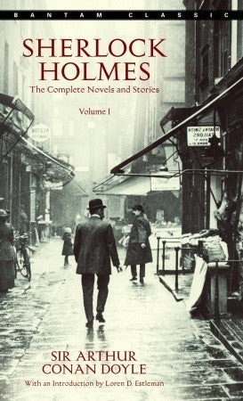 Book cover of Sherlock Holmes: The Complete Novels And Stories, Volume I by Arthur Conan Doyle, Loren D. Estleman (Introduction)