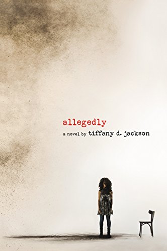 Book cover of Allegedly: A Psychological Thriller by Tiffany D. Jackson