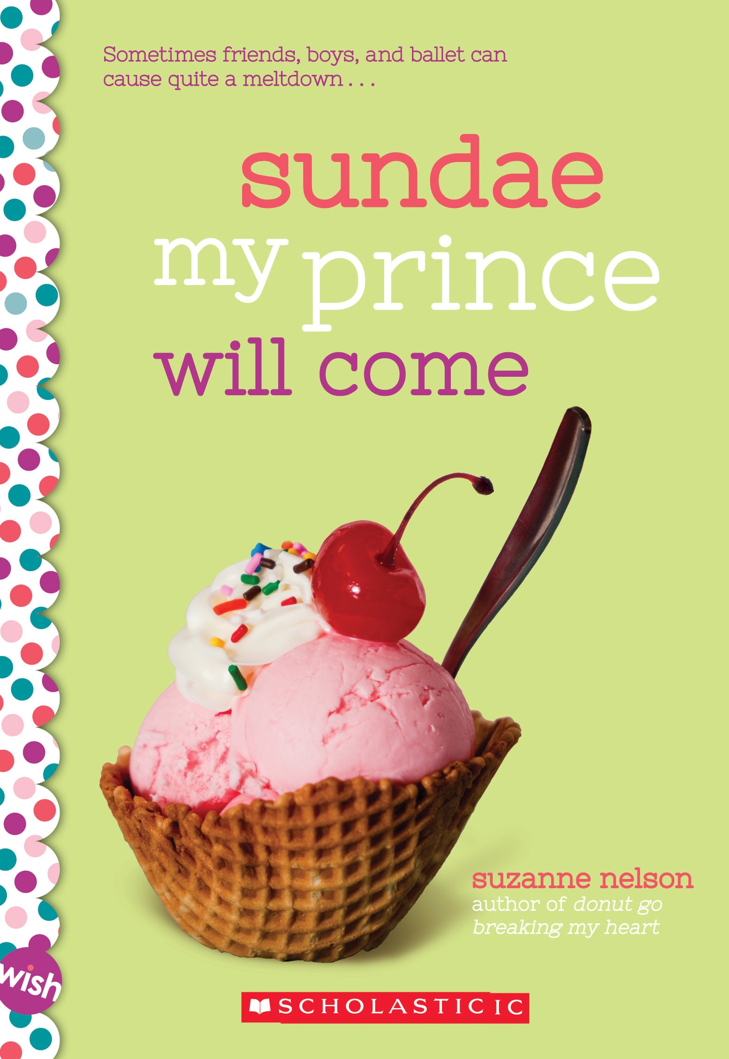 Book cover of Sundae My Prince Will Come by Suzanne   Nelson