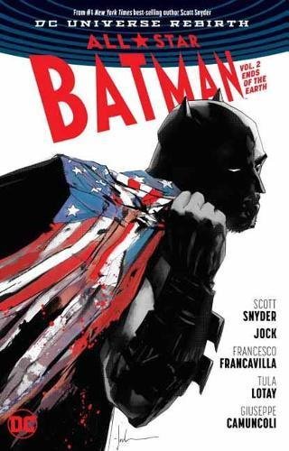 Book cover of All-Star Batman, Volume 2: Ends Of The Earth by Scott Snyder