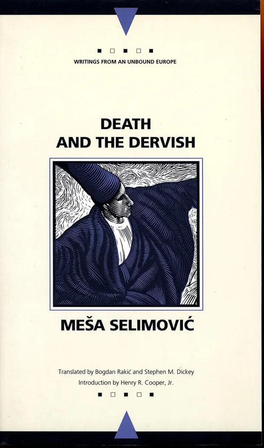 Book cover of Death And The Dervish by Meša Selimović, Stephen M. Dickey (Trans.)